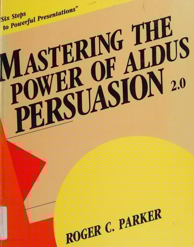 Mastering the power of Aldus Persuasion 2.0