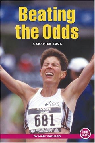 Beating The Odds: A Chapter Book (True Tales: Sports)