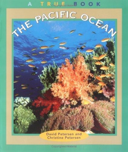The Pacific Ocean (True Books : Geography : Bodies of Water)