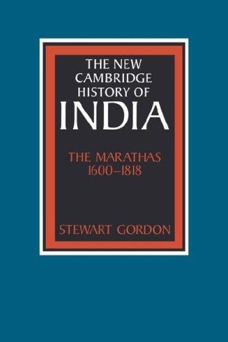 The Marathas 16001818 (The New Cambridge History of India)