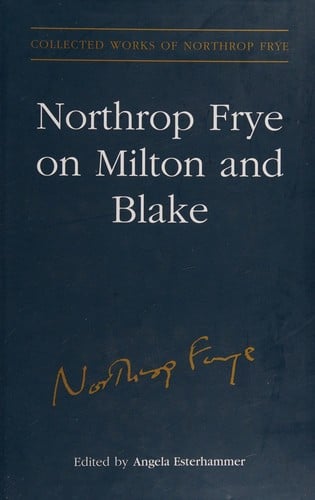 Northrop Frye on Milton and Blake