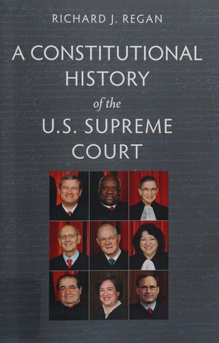 A constitutional history of the U.S. Supreme Court