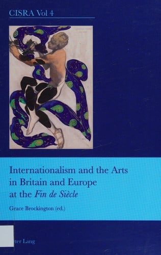 Internationalism and the arts in Britain and Europe at the fin de siècle