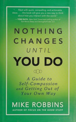 Nothing changes until you do