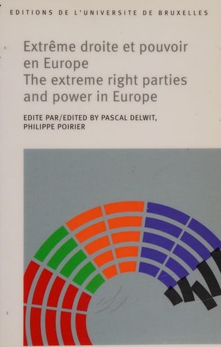 Extrême droite et pouvoir en Europe = The extreme right parties and power in Europe