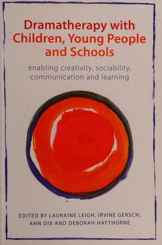 Dramatherapy with children, young people, and schools