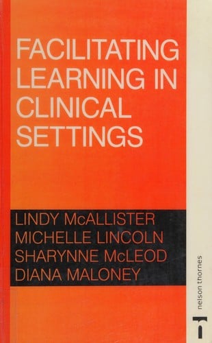 Facilitating learning in clinical settings
