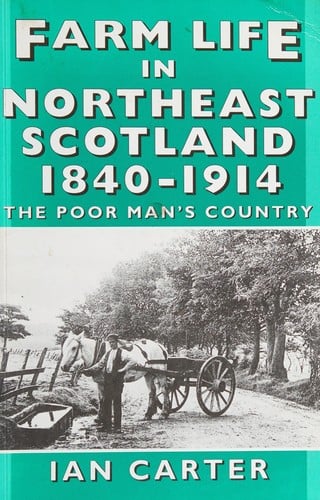 Farm life in Northeast Scotland 1840-1914