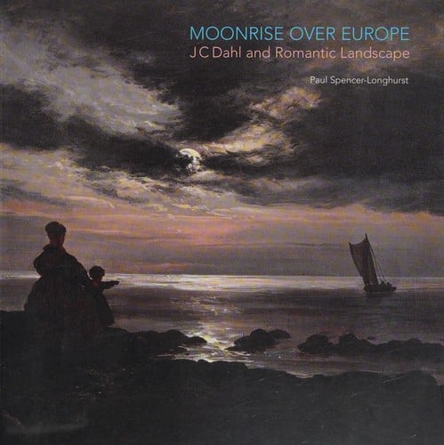 MOONRISE OVER EUROPE: JC DAHL AND ROMANTIC LANDSCAPE
