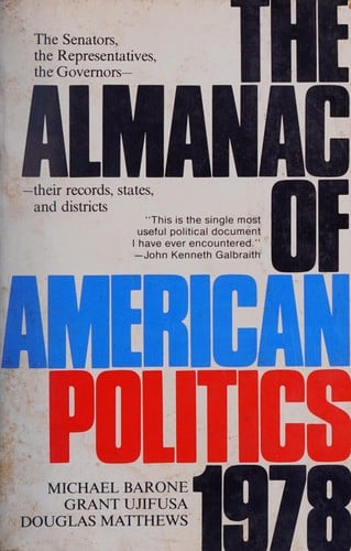 The almanac of American politics 1978: The Senators, the Representatives, the Governors - their records, states and districts