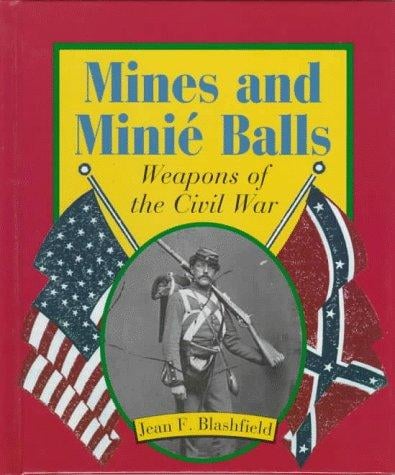 Mines and minié balls