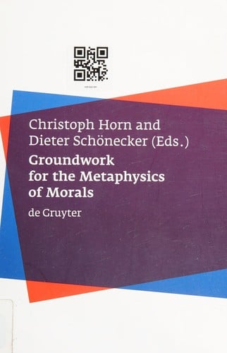 Groundwork for the metaphysics of morals