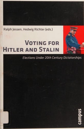 Voting for Hitler and Stalin