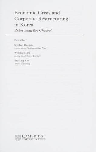 ECONOMIC CRISIS AND CORPORATE RESTRUCTURING IN KOREA: REFORMING THE CHAEBOL; ED. BY STEPHAN HAGGARD