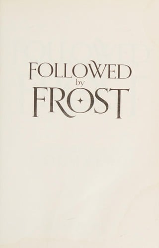 Followed by frost