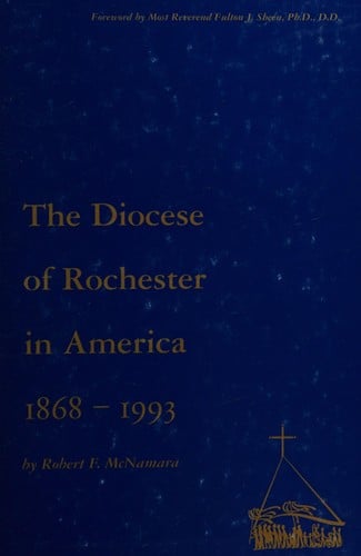 The Diocese of Rochester in America, 1868-1993