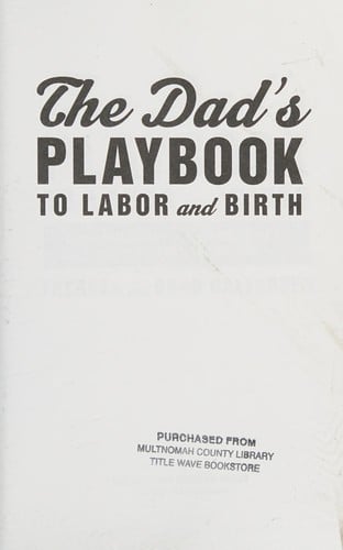 The dad's playbook to labor and birth