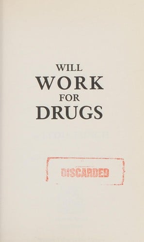 Will work for drugs