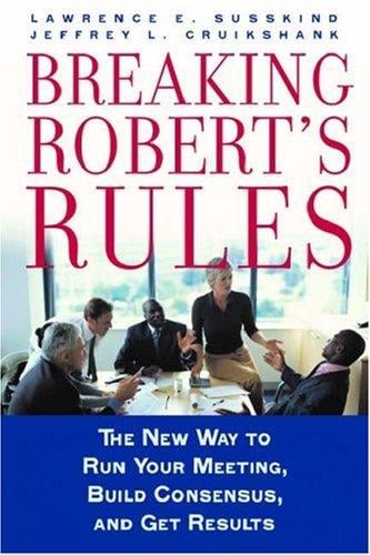 Breaking Robert's Rules