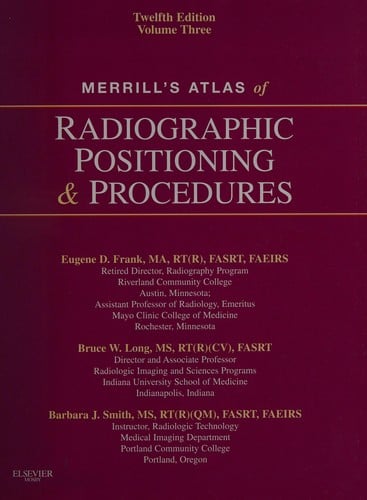 Merrill's atlas of radiographic positioning & procedures