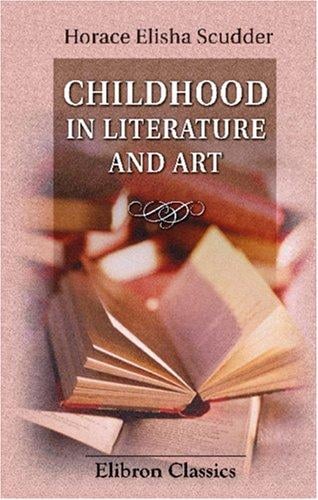 Childhood in Literature and Art: With Some Observations on Literature for Children