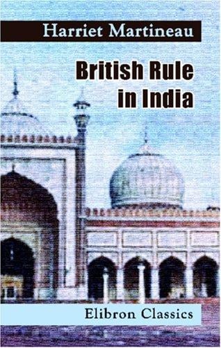 British Rule in India; a Historical Sketch