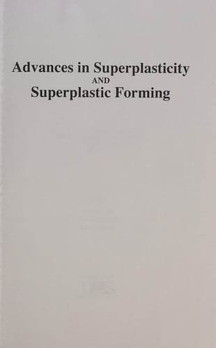 Advances in superplasticity and superplastic forming
