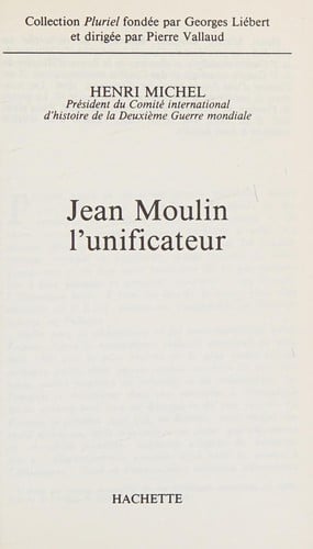 Jean Moulin, l'unificateur