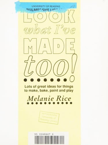 Look What I've Made Too!