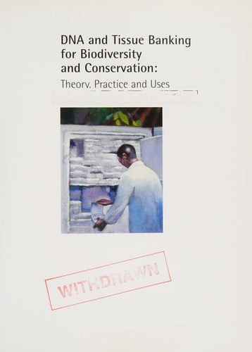 DNA and tissue banking for biodiversity and conservation