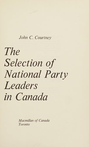 The selection of national party leaders in Canada