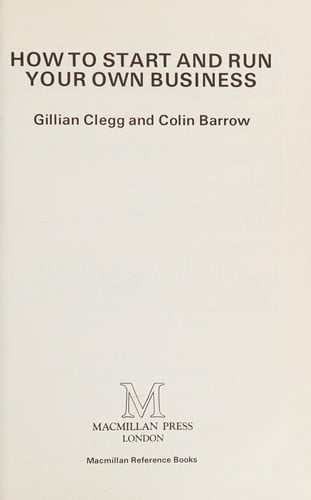 How to Start and Run Your Own Business