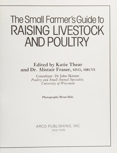 Small farmer's guide to raising livestock and poultry