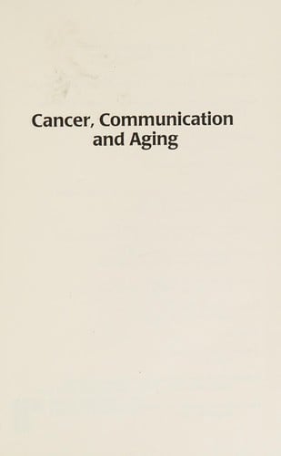 Cancer, communication, and aging