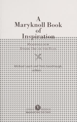 A Maryknoll book of inspiration
