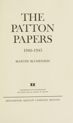 The Patton papers [by] Martin Blumenson