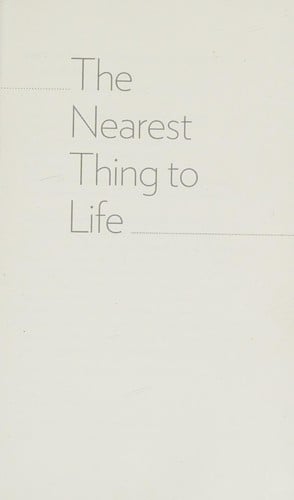 The nearest thing to life