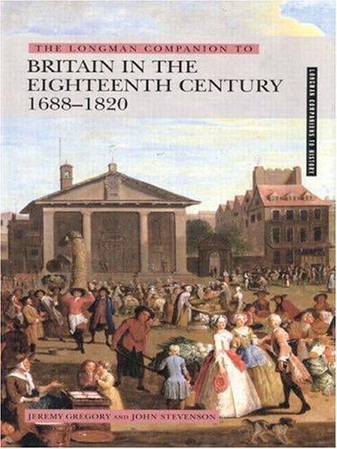 The Longman companion to Britain in the eighteenth century, 1688-1820