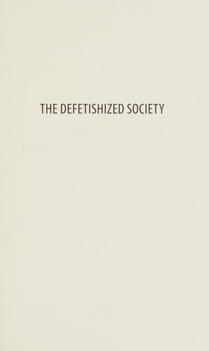 The defetishised society