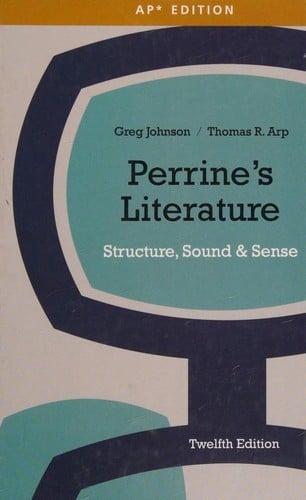 Perrine's Literature--Structure, Sound & Sense--Twelfth Edition