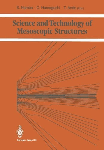 Science and technology of mesoscopic structures