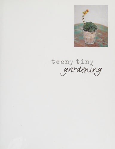Teeny tiny gardening