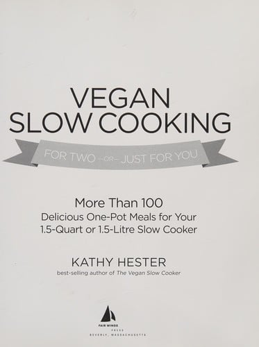 Vegan slow cooking for two or just for you