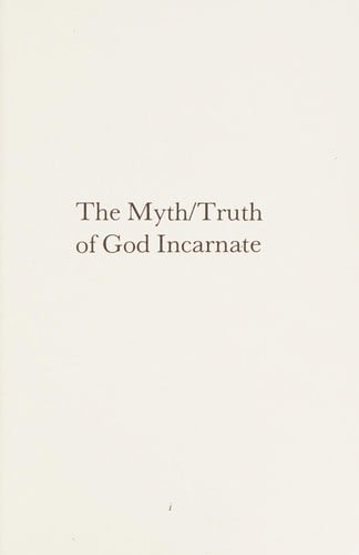 The Myth/truth of god incarnate