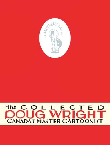 The Collected Doug Wright, Vol. 1