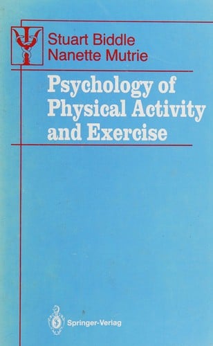 Psychology of Physical Activity and Exercise