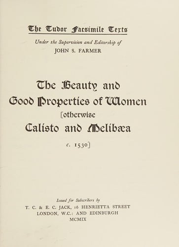 The beauty and good properties of women (otherwise Calisto and Melibaea c. 1530)