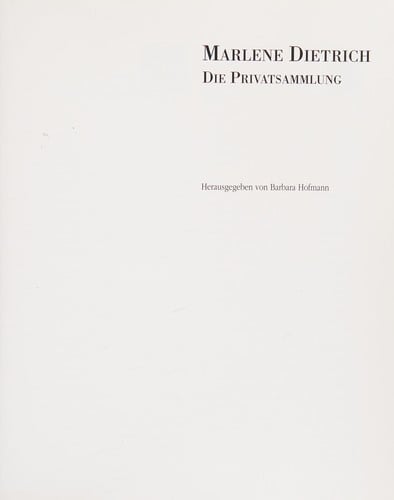 Marlene Dietrich, die Privatsammlung