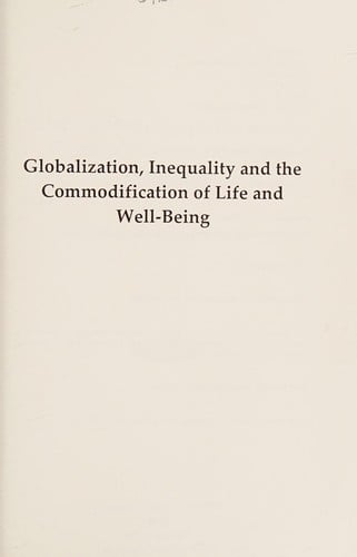 Globalization, inequality, and the commodification of life and well-being