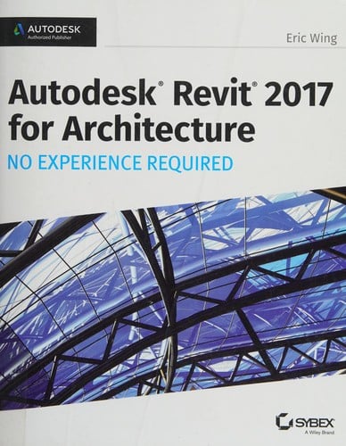 Autodesk Revit 2017 for architecture